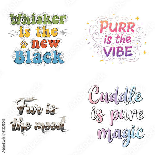 Art of collection of four cute catthemed typography designs with positive affirmations and playful phrases, isolated on white background