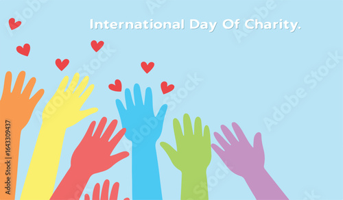 International Day of Charity – Colorful Hands Reaching with Hearts Illustration Promoting Kindness, Generosity, Volunteering, and Global Humanitarian Support

