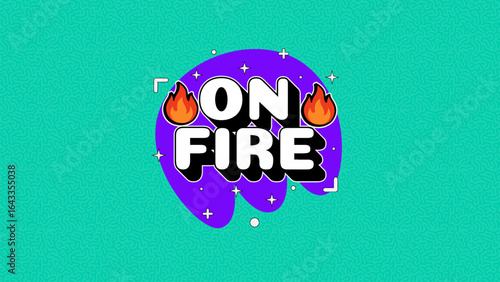 On Fire - Energetic Pop Art Typography Sticker with Flame and Emoji Icons