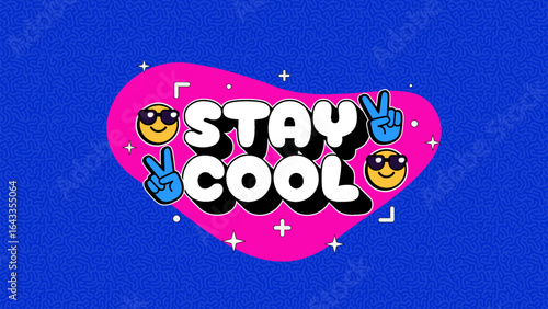 Stay Cool - Trendy Pop Art Typography Sticker with Sunglasses Emoji Icons