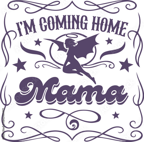 I’m Coming Home Mama svg, home comimg svg
