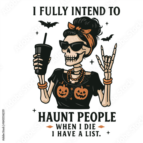I fully intend to haunt people when i die i have a list