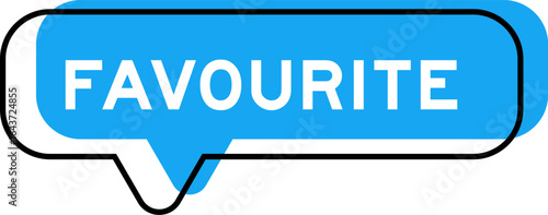 Speech banner and blue shade with word favourite on white background