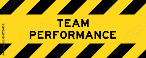 Yellow and black color with line striped label banner with word team performance