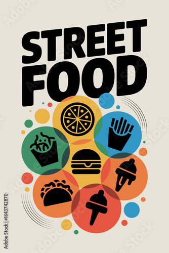 Street Food Vector Illustration with Colorful Circles and Assorted Cuisine Icons Delicious Fast Food Design