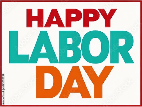 Wallpaper Mural Labor Day vector poster design: Bold multicolor "HAPPY LABOR DAY" block letters with orange-teal scheme on white background for social media, festive decor and print Torontodigital.ca