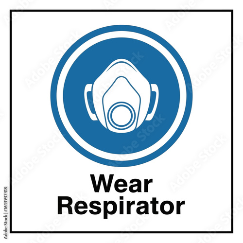 Wear Respirator Sign Mandatory Safety Instruction for Respiratory Protection