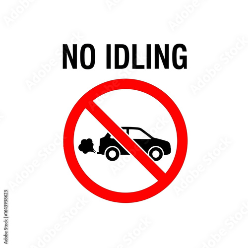 No Idling Sign Reduce Air Pollution by Avoiding Excessive Vehicle Idling - Environmental Awareness