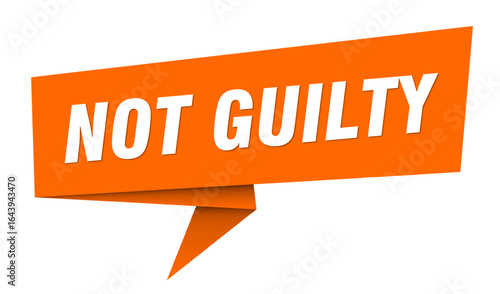 not guilty banner. not guilty speech bubble, label, sticker, sign template