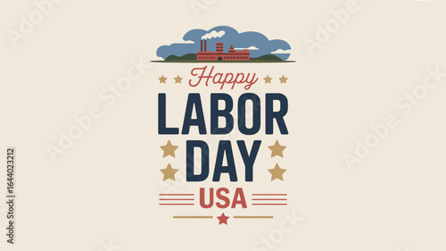 Happy Labor Day USA banner with factory illustration, gold stars, and patriotic colors — honoring American workers and industrial heritage