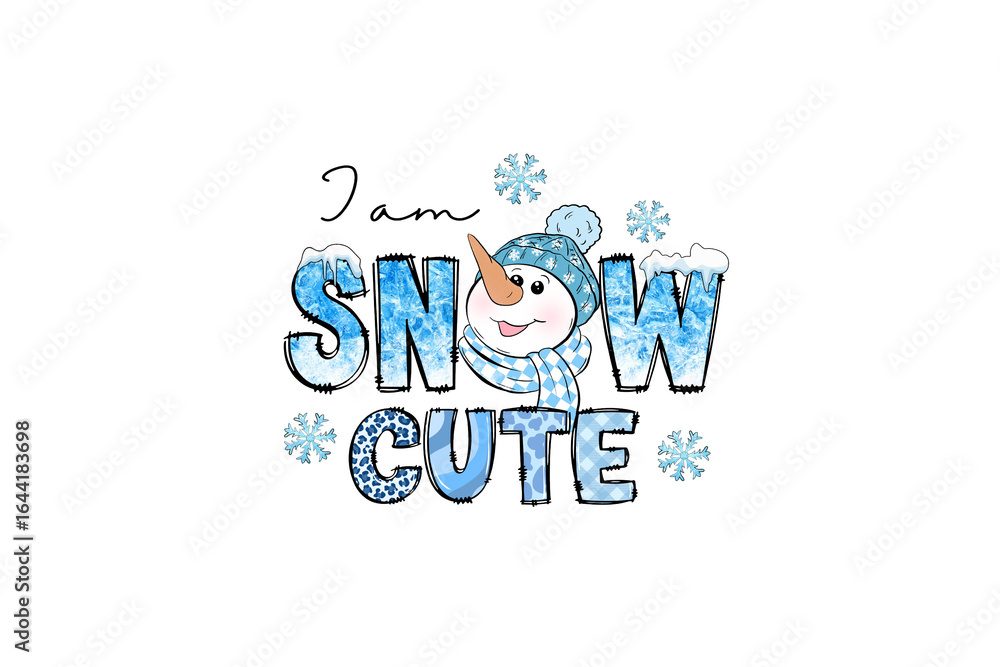 Fototapeta premium I am snow cute snowman illustration for winter holidays Sublimation design