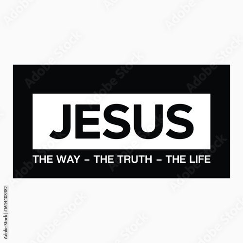 Jesus The Way Truth Life Christian Design, Christian quote, Christian t-shirt, Christian Svg, Bible Verse Svg, Religious Svg, Jesus Svg, God Svg, Faith svg