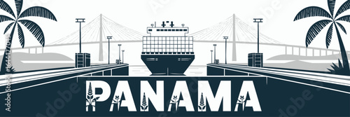 Panama Canal Vector Illustration with Cargo Ship, Bridge, Palm Trees and Bold Typography for Travel, Shipping, and Tourism Concepts