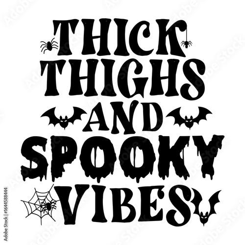 Thick Thighs And Spooky Vibes Svg