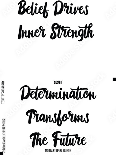 Determination Transforms The Future  -Motivation Vector Bold Cursive Text Hand Lettering For Daily Inspiration Posters