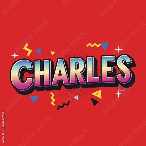 High-resolution vector illustration of the word Charles in a vibrant neon color palette pop art style.