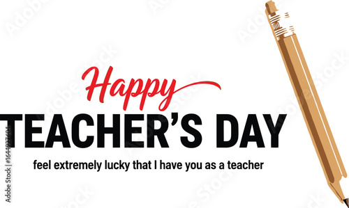 A happy teacher's day greeting with a pencil on a white background design