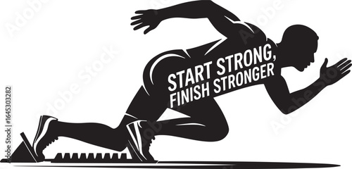 Start Strong Finish Stronger Silhouette Vector Graphic for Athletic Achievement