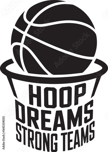 Hoop Dreams Strong Teams Basketball Silhouette Vector Graphic for Sports Designs