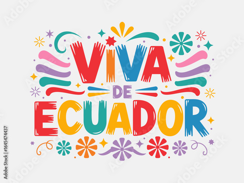 Viva Ecuador celebration lettering, bright fiesta typography vector, decorative hand drawn script, travel celebration design, isolated background
