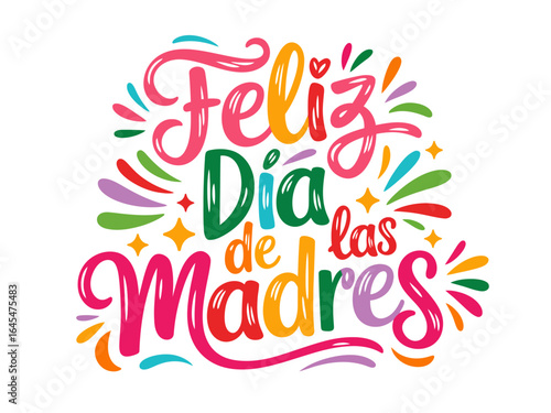 Feliz Dia de las Madres lettering, Spanish mothers day greeting, floral heart accents, joyful celebration design, hand drawn vector