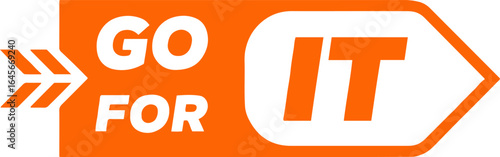 Free Download An orange sign with the words go for it and arrows pointing to the right on a light background - GFXLoad