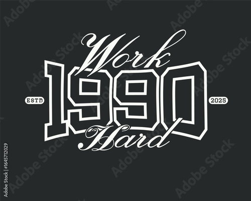 Work hard. Vintage script and serif typography, elegant font for streetwear, t-shirt, or wall art design - Vector