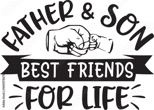 father & son best friends for life