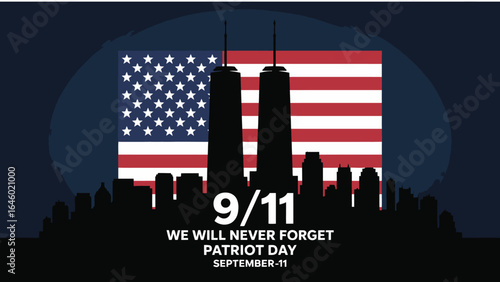 9/11 Patriot Day tribute with NYC skyline silhouette, Twin Towers, American flag backdrop, and memorial text “We Will Never Forget” 