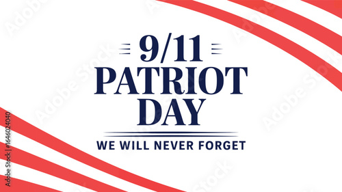 9/11 Patriot Day tribute with red stripes and centered memorial text “We Will Never Forget” on white background