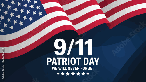  9/11 Patriot Day tribute with American flag and memorial text “We Will Never Forget” – honoring victims of September 11 attacks