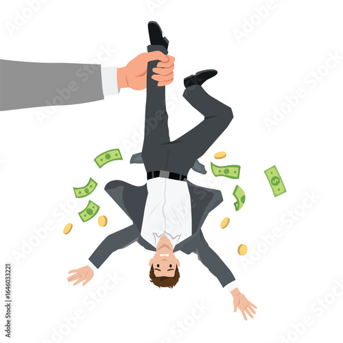 Businessman being held upside down by the leg, with coins and dollar bills falling from his pockets. Flat vector illustration isolated on white background