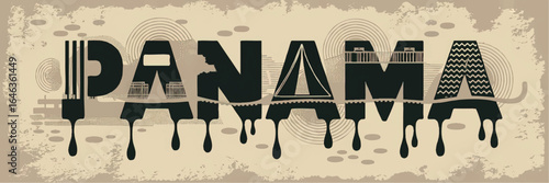Panama Typography Art with Iconic Landmarks and Vintage Grunge Style, Melting Drip Effect, Abstract Travel Poster Design