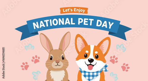 Vector art of happy national pet day illustration featuring a cute corgi dog and a bunny rabbit, celebrating the bond between pets and their owners with paw prints and festive banner