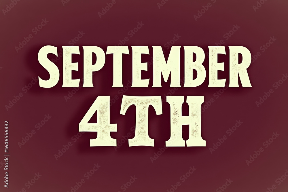 Fototapeta premium September 4th Boldly Displayed on a Deep Maroon Backdrop Evoking a Sense of Anticipation and Significance