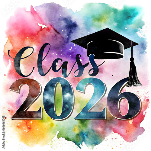 Watercolor splash background with graduation cap and text Class of 2026 education school