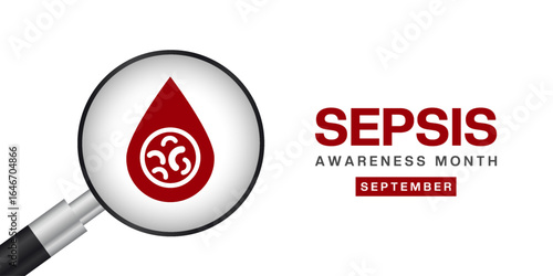 September is Sepsis Awareness Month. Blood and magniying glass. Suitable for posters, banners and social media. White background.