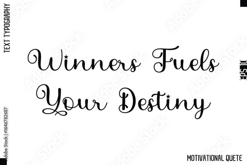 Winners Fuels Your Destiny   -Strong Empowerment Quote Vector Hand Text Lettering for Motivation Posters