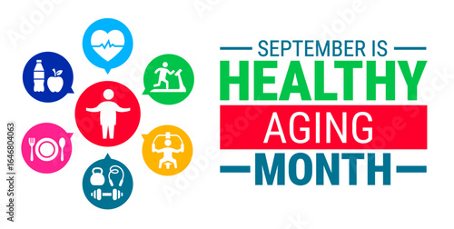 Healthy Aging Month background, banner, card or poster design template is observed every year during September, to raise awareness about the mission. Vector illustration.