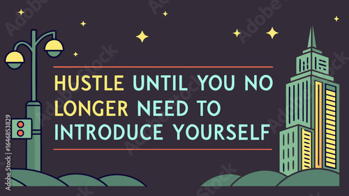 Motivational illustration of a quote about hustling and self-introduction