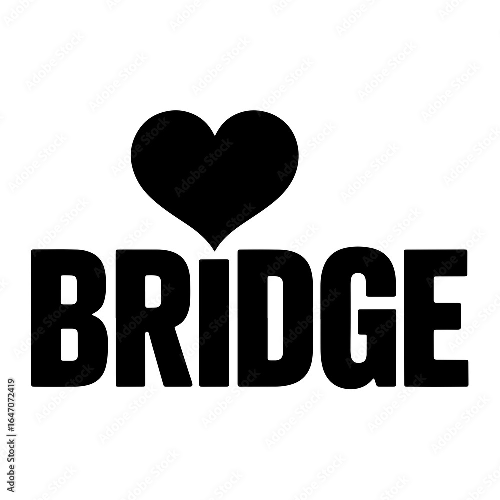Black heart above bold black text spelling bridge love Black heart above bold black text spelling bridge love