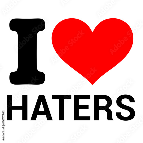 Black letter I red heart black word haters white