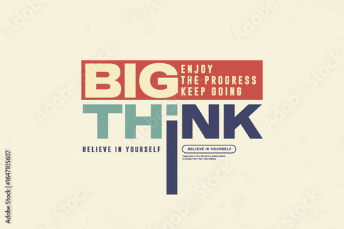Big Think Inspirational Typography Poster Creative streetwear concept graphic design