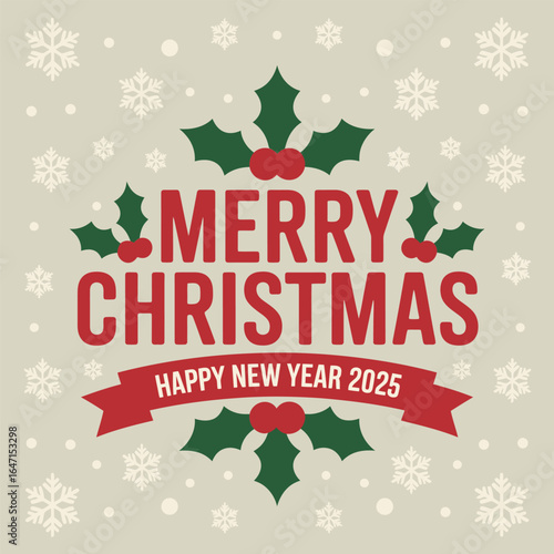Merry christmas badge with holly and snowflakes, happy new year 2025 ribbon, vintage label style, festive typography vector