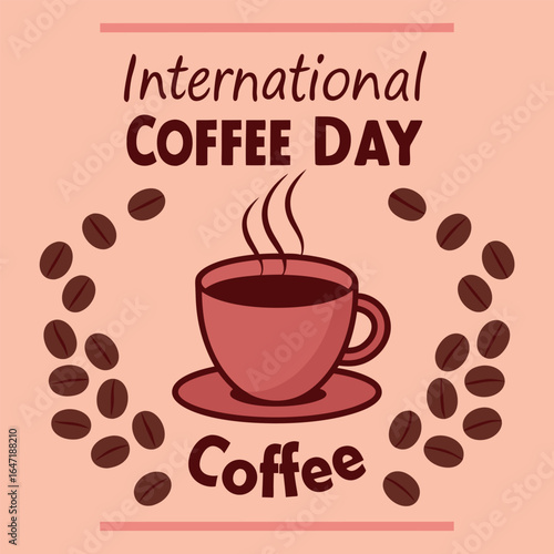 International coffee day is displayed with a cup of steaming beverage and coffee beans