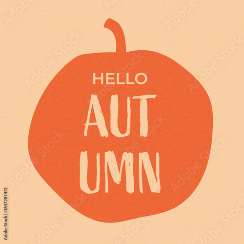 Minimalist autumn greeting card with a pumpkin silhouette and Hello Autumn text in bold letters, designed in warm orange and beige with textured grainy effect