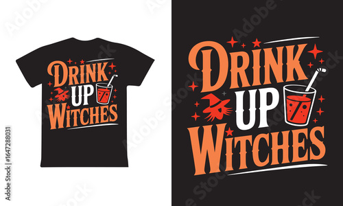 Drink Up Witches Halloween T-Shirt Design