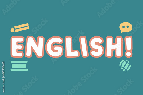 English,colorful lettering words in white background vector.class, course, blackboard, colourful, colours, dictionary, information, language, learn, learning, lesson, pupil, school, speak, student,