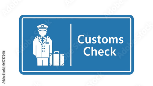 Customs Check Signage A Guide to International Travel and Border Control Procedures