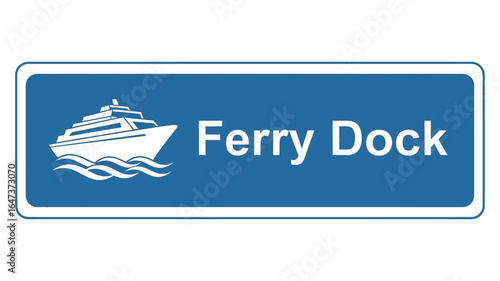 Ferry Dock Sign Navigational Symbol for Maritime Transport and Passenger Services